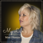 misti flowers my life single cover art