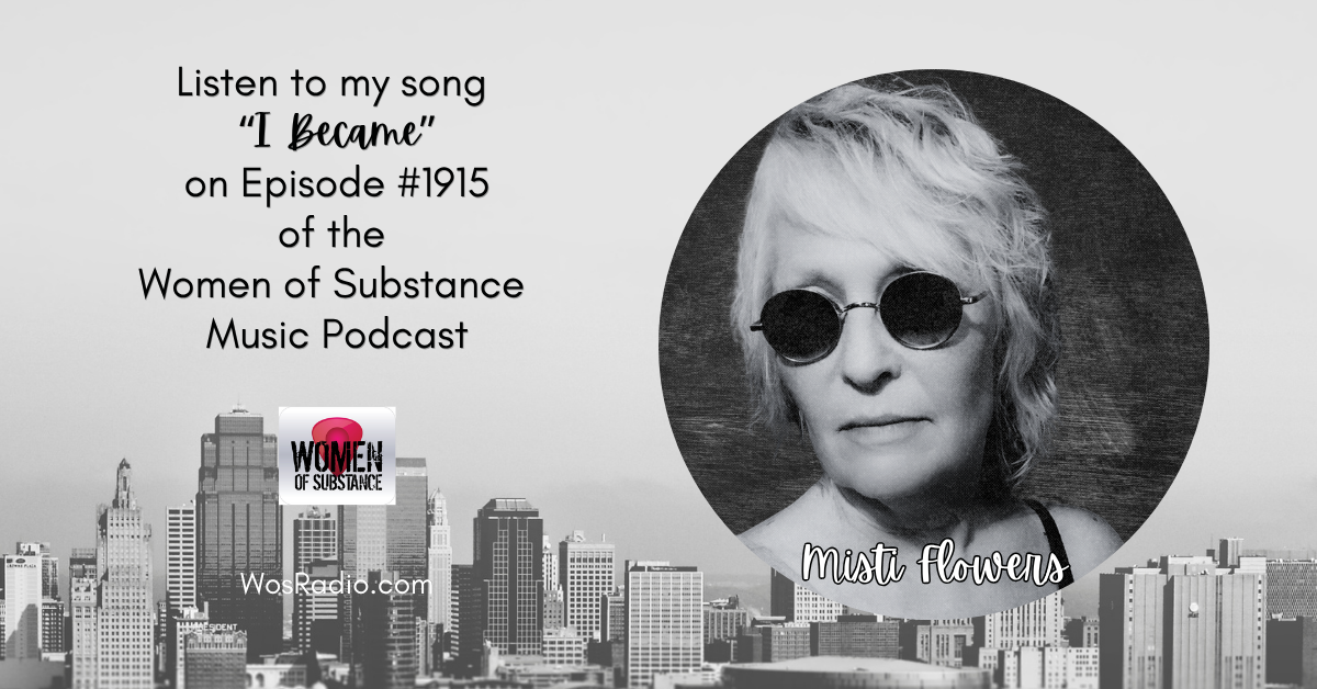 Misti Flowers featured on Women of Substance Music Podcast Show 1915, Unapologetic Women